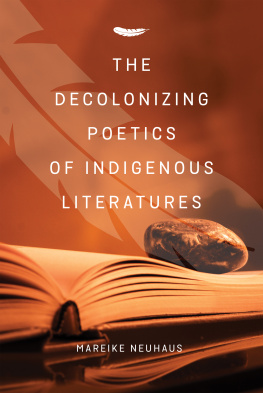 Mareike Neuhaus The Decolonizing Poetics of Indigenous Literatures
