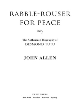 John Allen - Rabble-Rouser for Peace: The Authorized Biography of Desmond Tutu