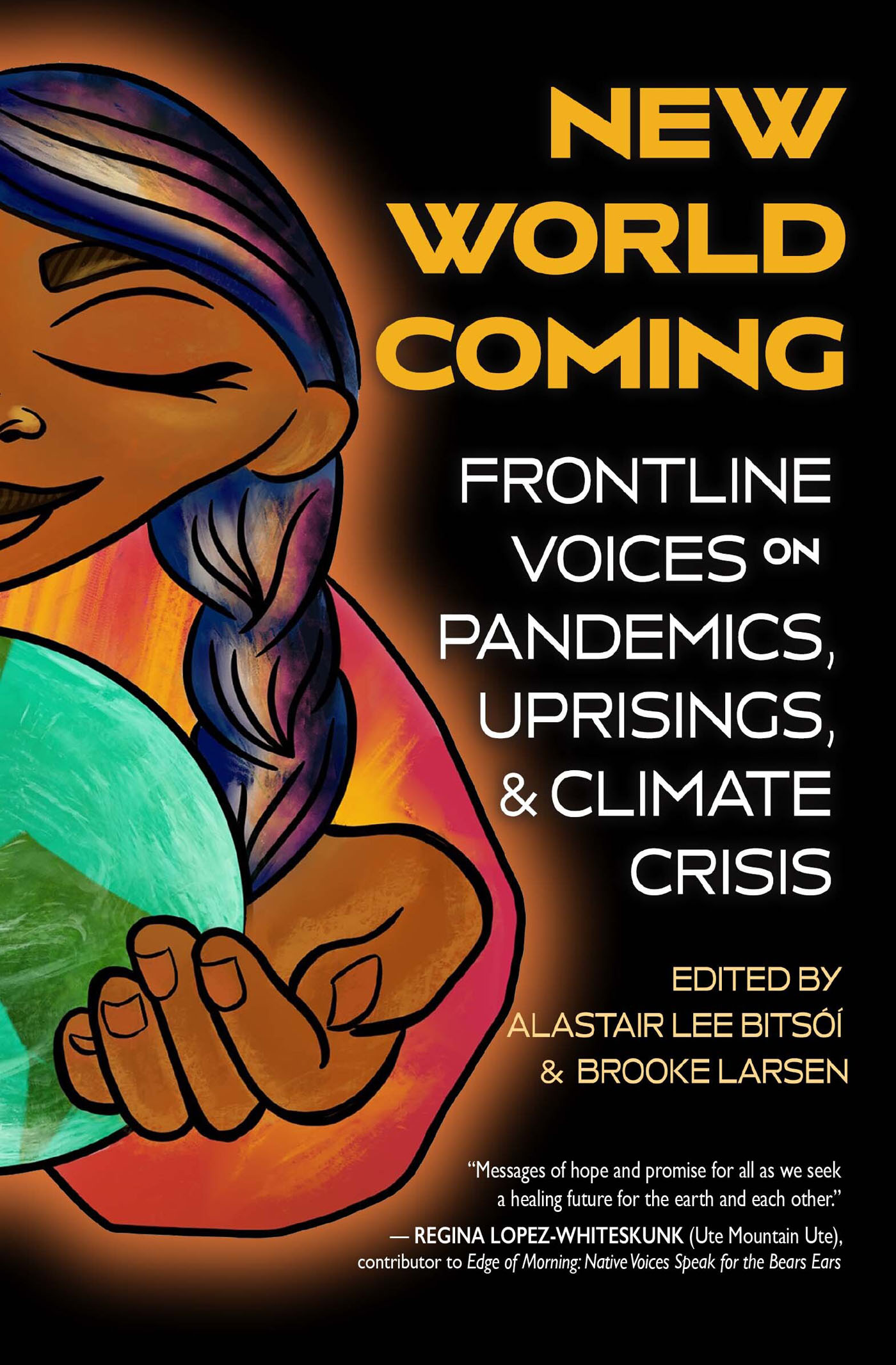 NEW WORLD COMING NEW WORLD COMING FRONTLINE VOICES ON PANDEMICS UPRISINGS - photo 1