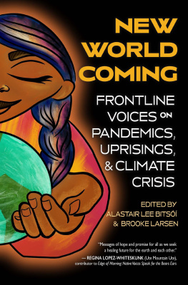 Alastair Lee Bitsóí - New World Coming: Frontline Voices on Pandemics, Uprisings, and Climate Crisis