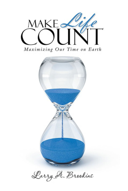 Larry A. Brookins - Make Life Count: Maximizing Our Time on Earth