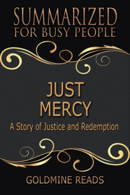 Goldmine Reads Summary: Just Mercy--Summarized for Busy People: Based on the Book by Bryan Stevenson