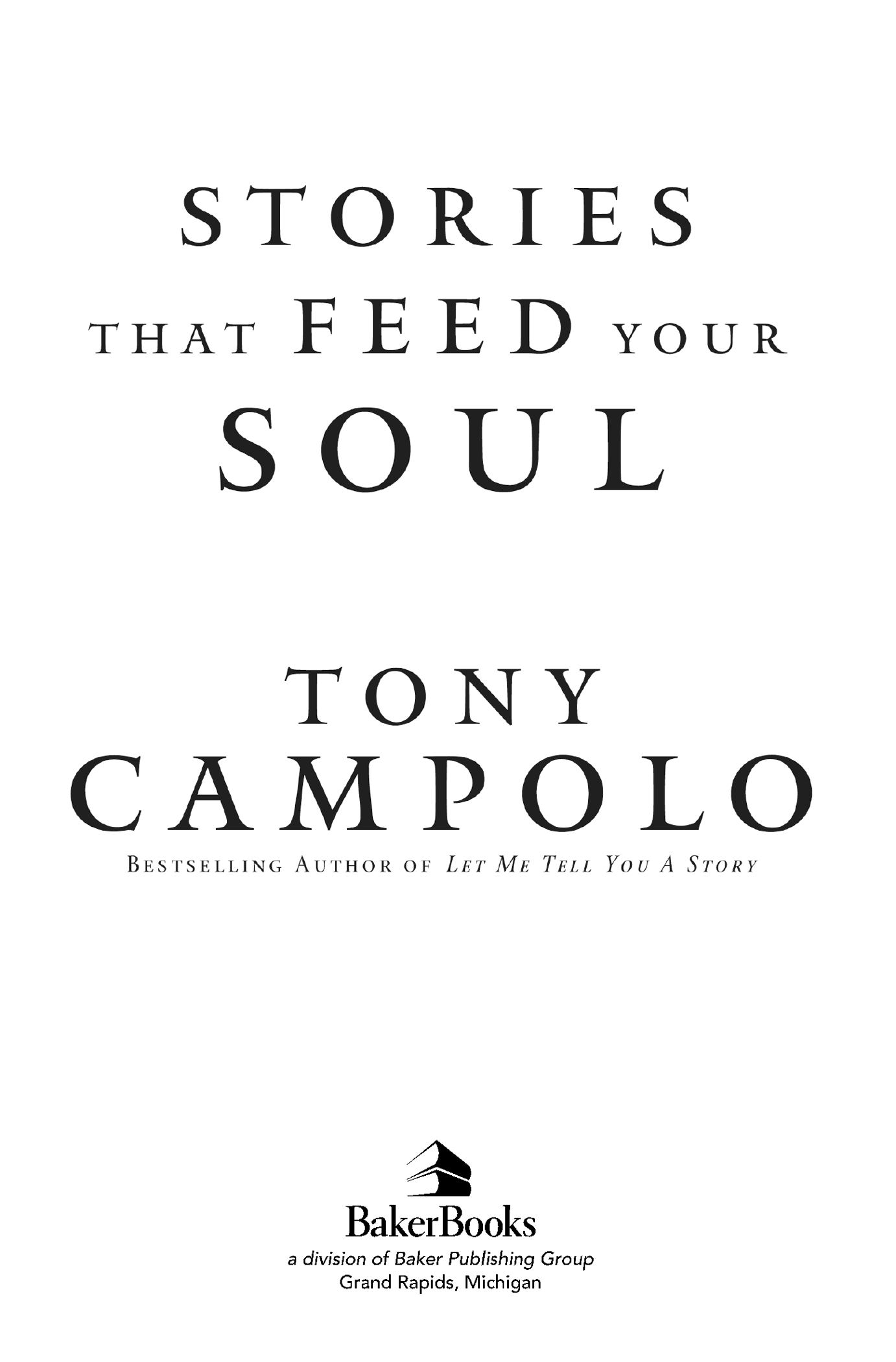 2010 Tony Campolo Published by Baker Books a division of Baker Publishing Group - photo 2