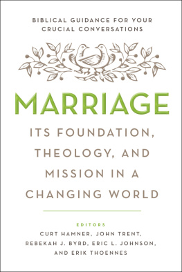 Curt Hamner Marriage: Its Foundation, Theology, and Mission in a Changing World