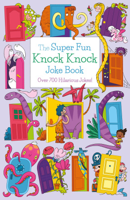 Ivy Finnegan - The Super Fun Knock Knock Joke Book: Over 700 Hilarious Jokes!