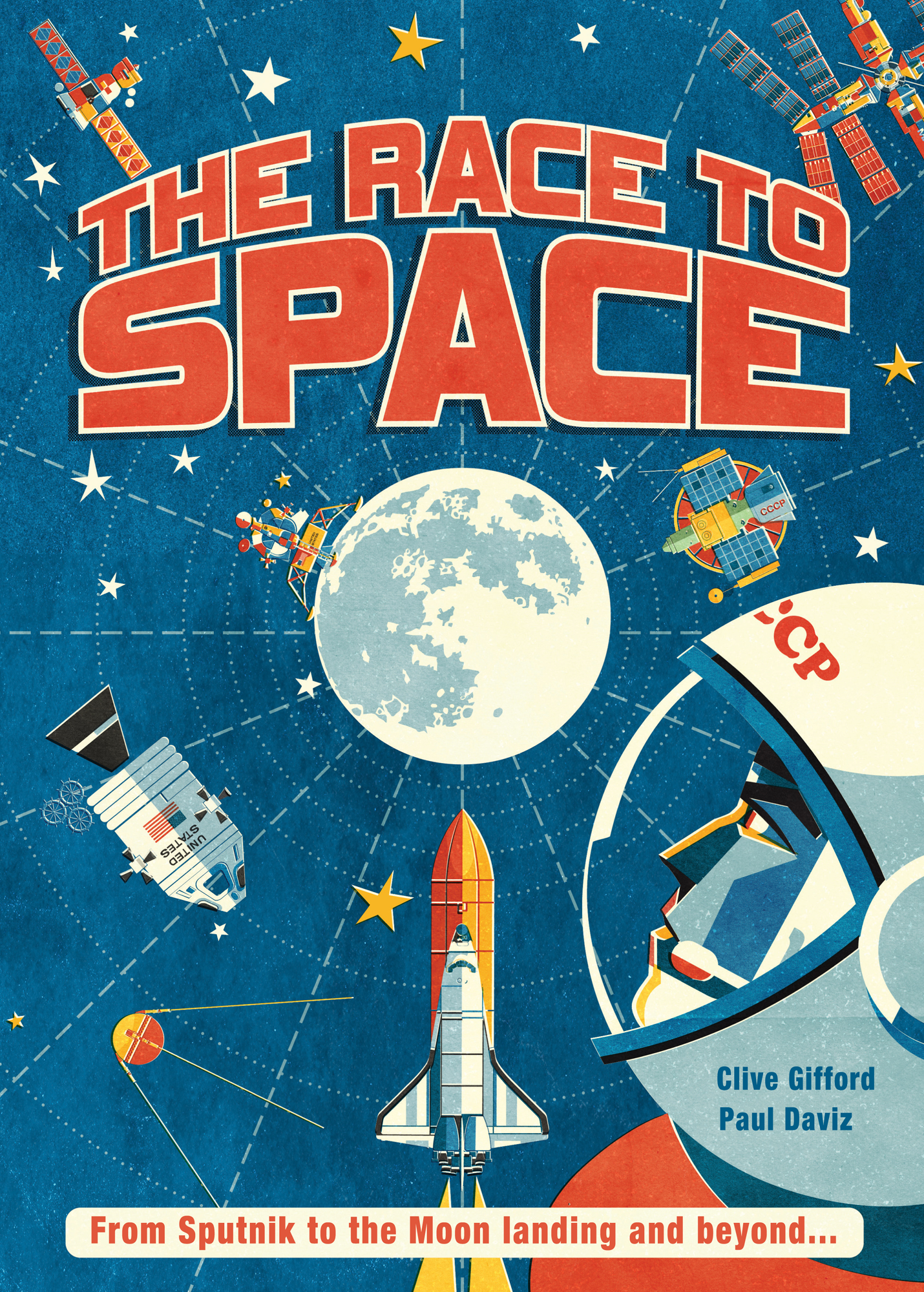 THE RACE TO SPACE Clive Gifford Illustrated by Paul Daviz LOOK UP AND - photo 1