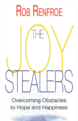 Rob Renfroe - The Joy Stealers: Overcoming Obstacles to Hope and Happiness