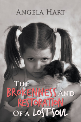 Angela Hart - The Brokenness and Restoration of a Lost Soul