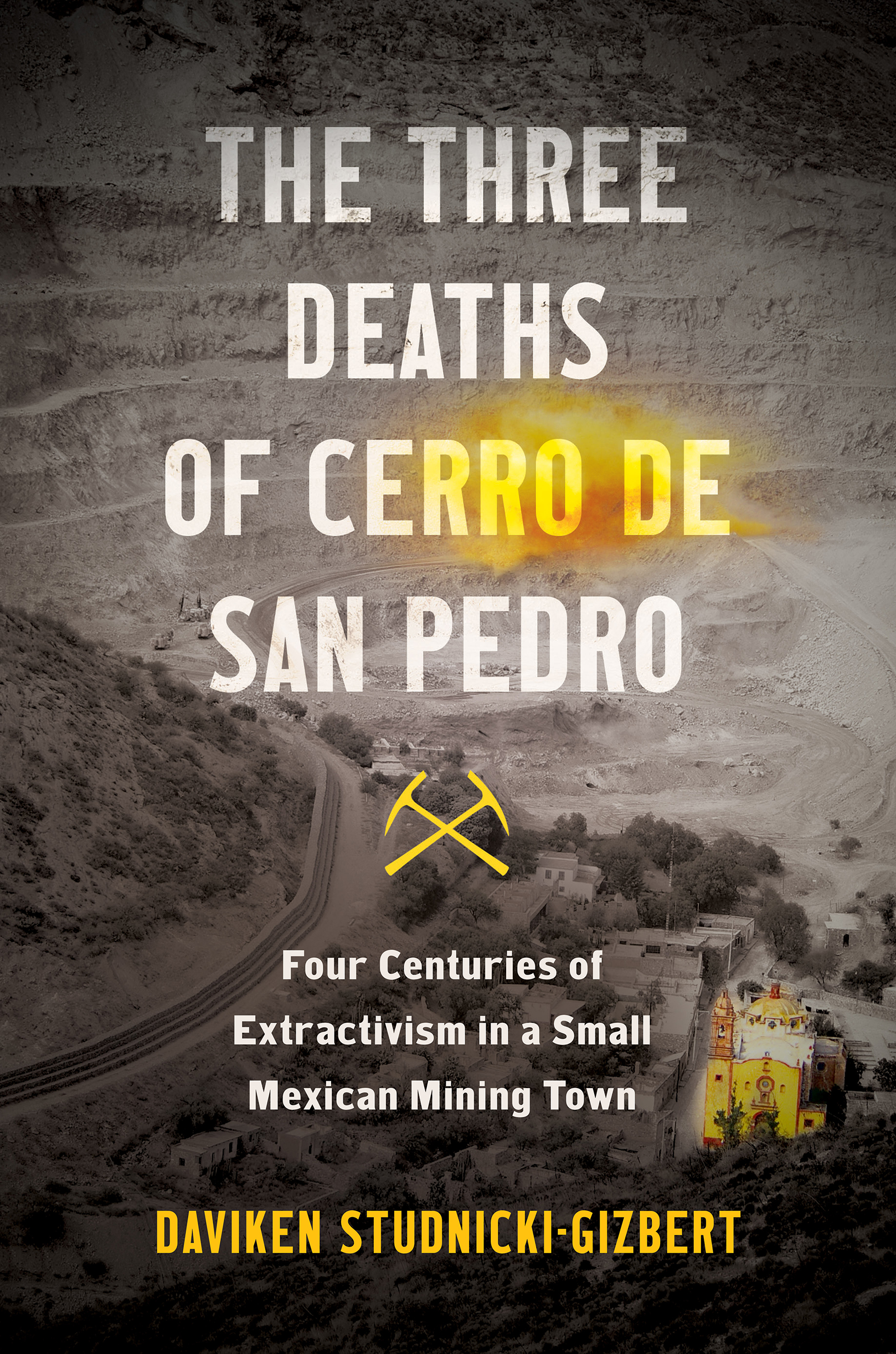 The Three Deaths of Cerro de San Pedro The Three Deaths of Cerro de San Pedro - photo 1