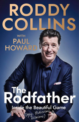 Roddy Collins The Rodfather: Inside the Beautiful (Ugly, Ridiculous, Hilarious) Game