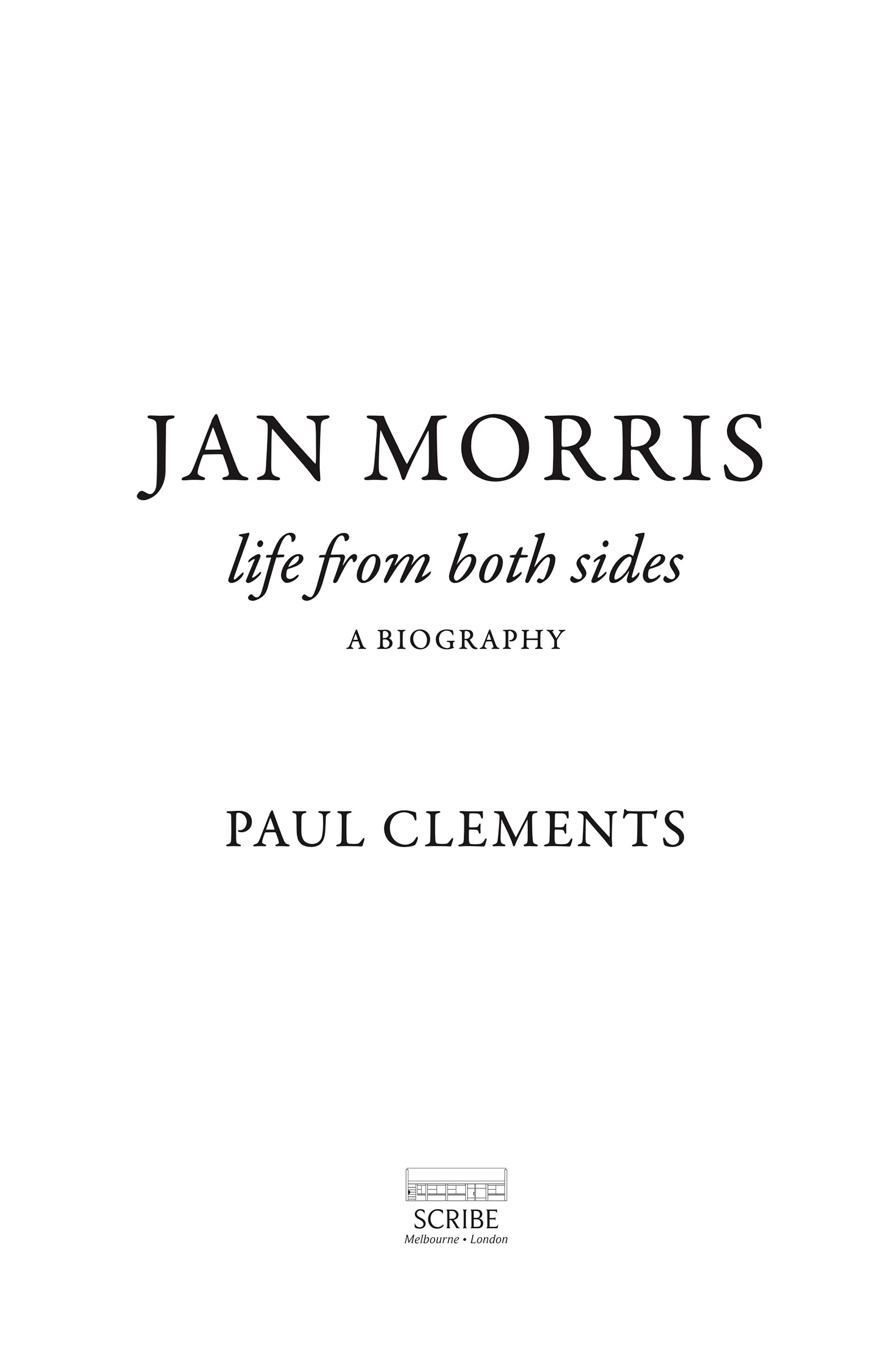 JAN MORRIS A journalist writer and broadcaster Paul Clements is the author - photo 1