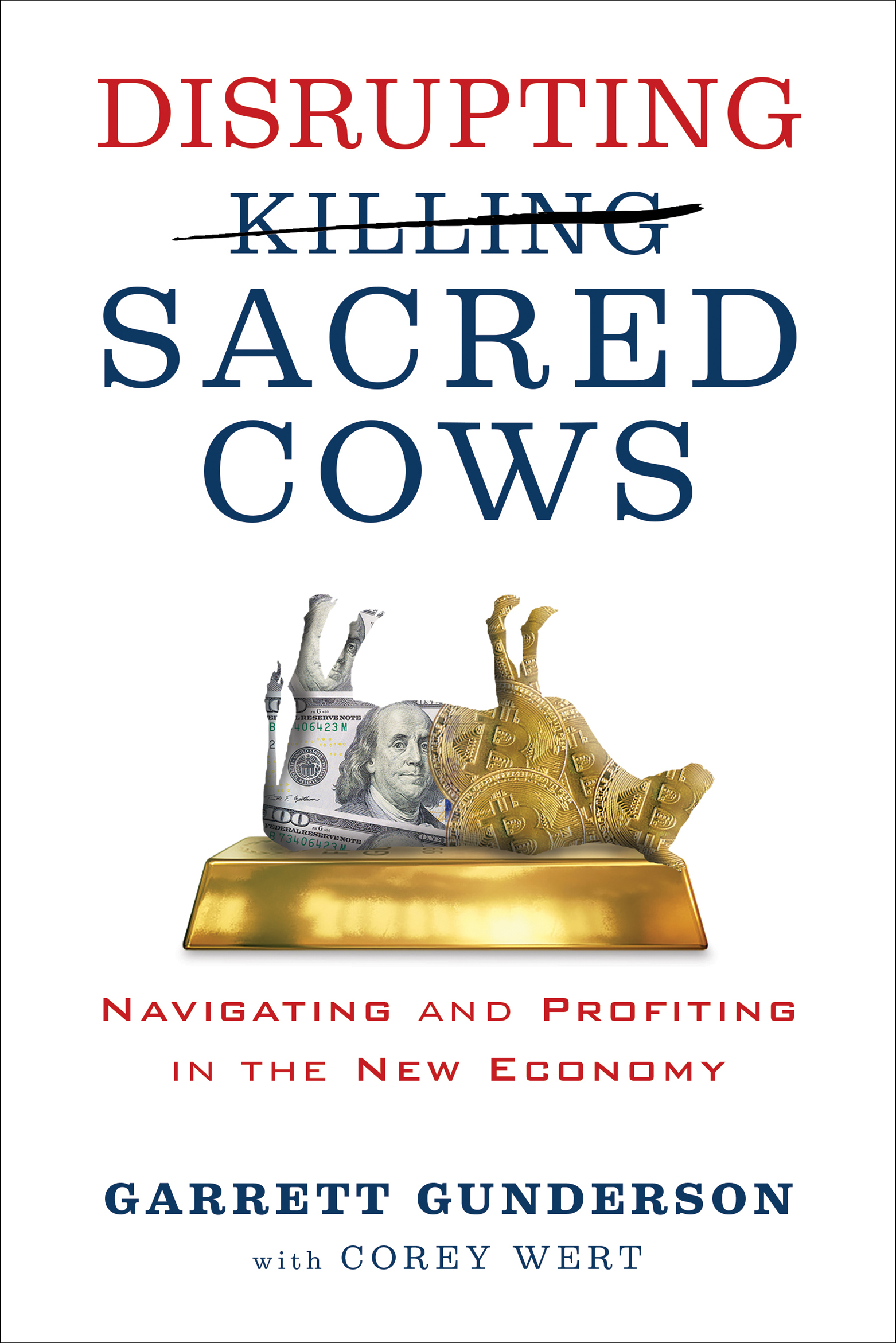 DISRUPTING SACRED COWS NAVIGATING PROFITING IN THE NEW ECONOMY GARRETT - photo 1