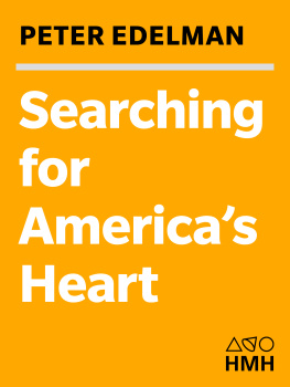 Peter Edelman Searching for Americas Heart: RFK and the Renewal of Hope