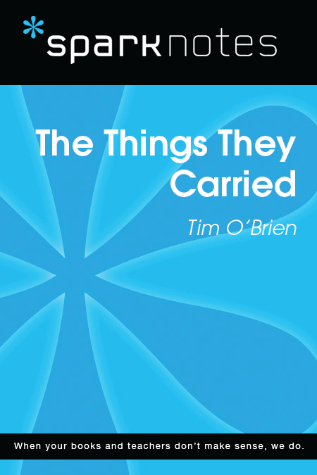 The Things They Carried Tim OBrien 2003 2007 by Spark Publishing This Spark - photo 1