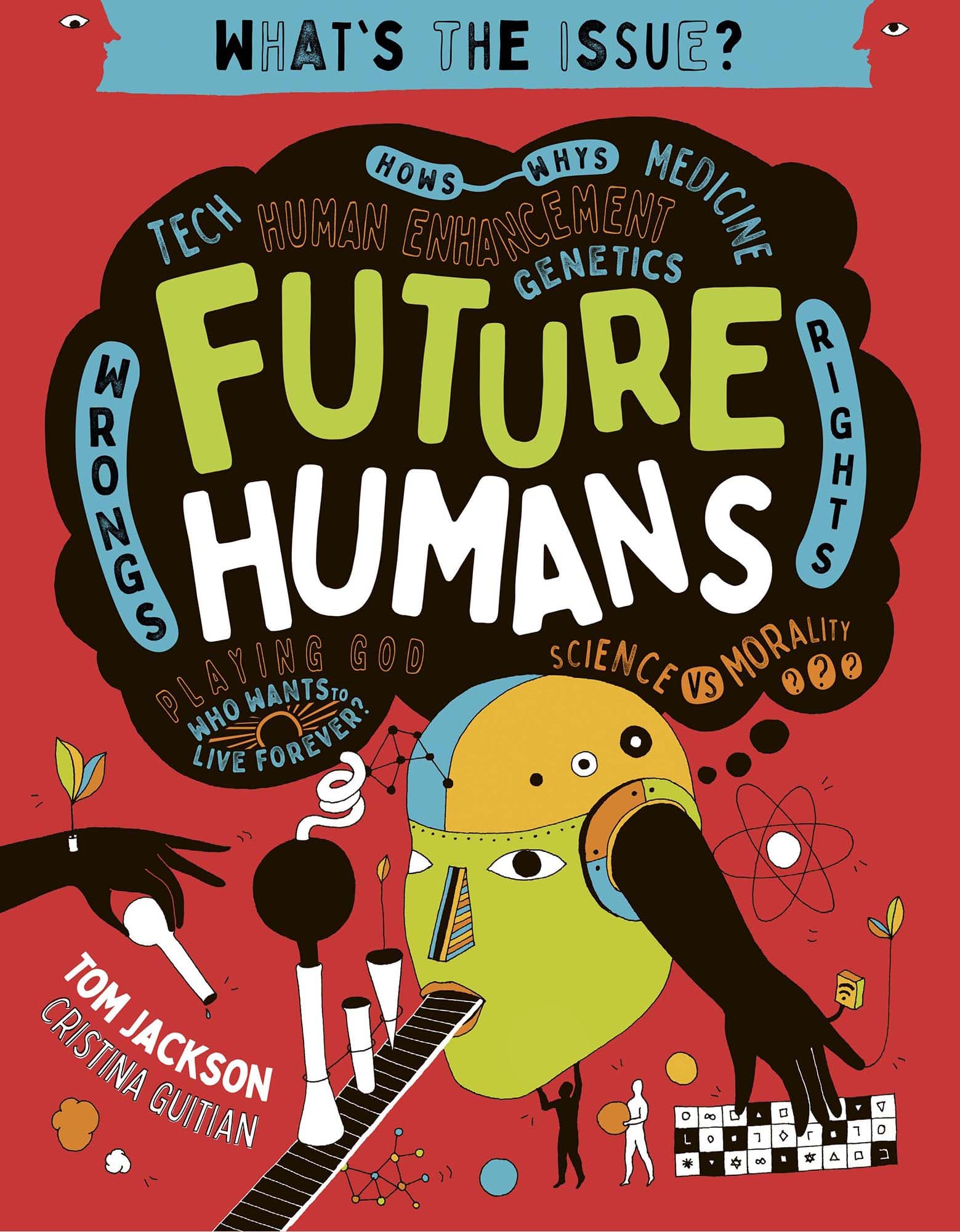 WHATS THE ISSUE FUTURE HUMANS TOM JACKSON CRISTINA GUITIAN AUTHORS NOTE - photo 1