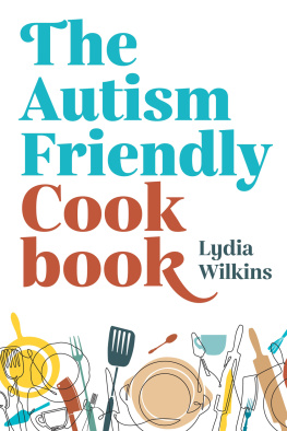 Lydia Wilkins The Autism-Friendly Cookbook