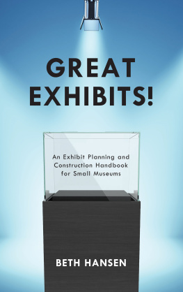 Beth Hansen - Great Exhibits!: An Exhibit Planning and Construction Handbook for Small Museums