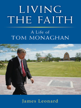 James Leonard - Living the Faith: A Life of Tom Monaghan