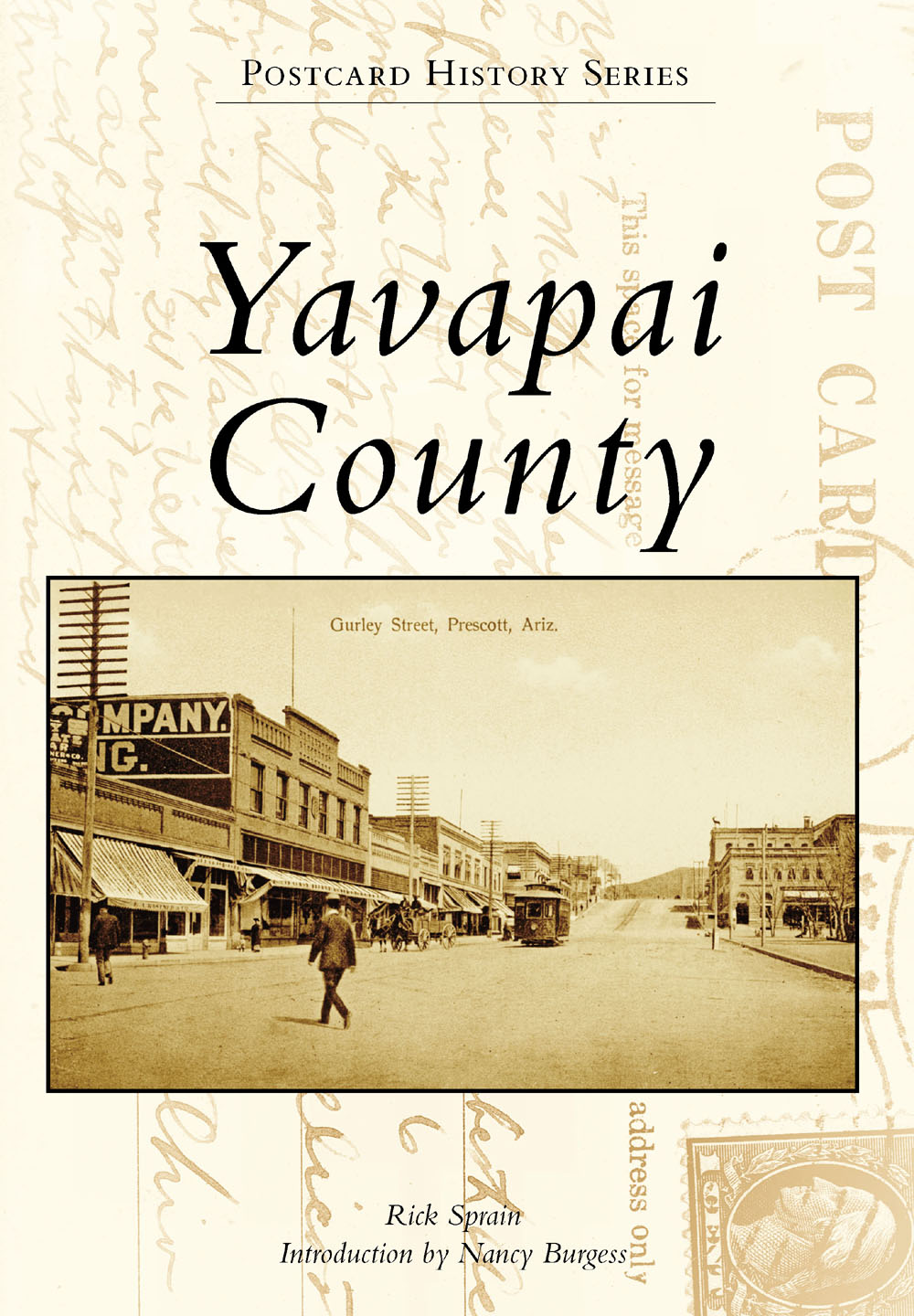 POSTCARD HISTORY SERIES Yavapai County ON THE FRONT COVER PRESCOTT GURLEY - photo 1