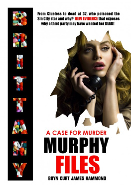 Bryn Curt James Hammond - A Case For Murder: Brittany Murphy Files