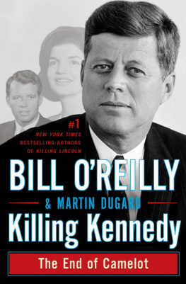 Bill OReilly Killing Kennedy: The End of Camelot