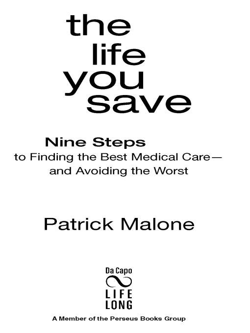 Table of Contents Praise for The Life You Save Patrick Malone has written a - photo 1