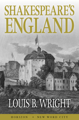 Louis B. Wright - Shakespeares England