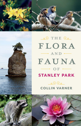 Collin Varner - The Flora and Fauna of Stanley Park: An Explorers Guide