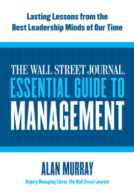 Alan Murray - The Wall Street Journal Essential Guide to Management: Lasting Lessons from the Best Leadership Minds of Our Time