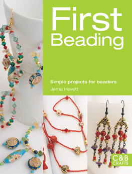 Jema Hewit - First Beading: Simple Projects for Beaders