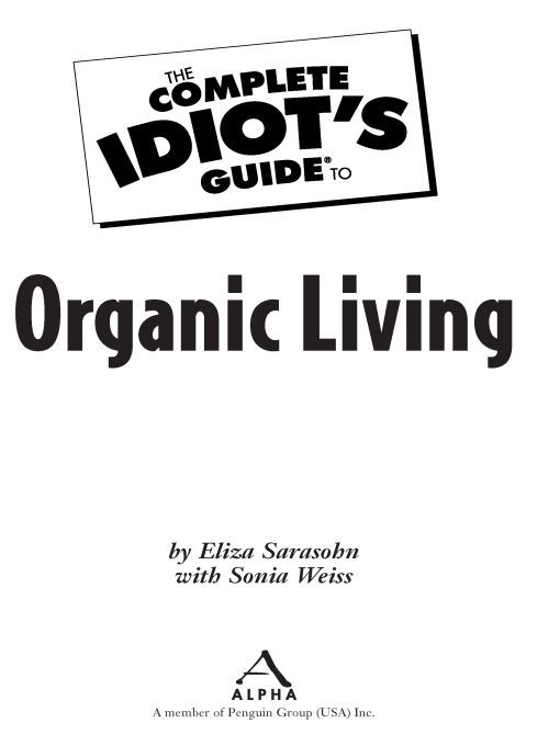 Table of Contents Introduction Organic living Ask five people what it - photo 1