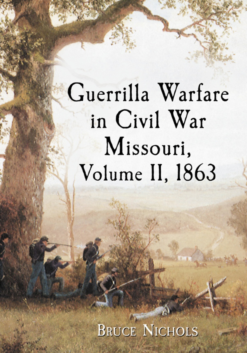 Guerrilla Warfare in Civil War Missouri Volume II 1863 - image 1