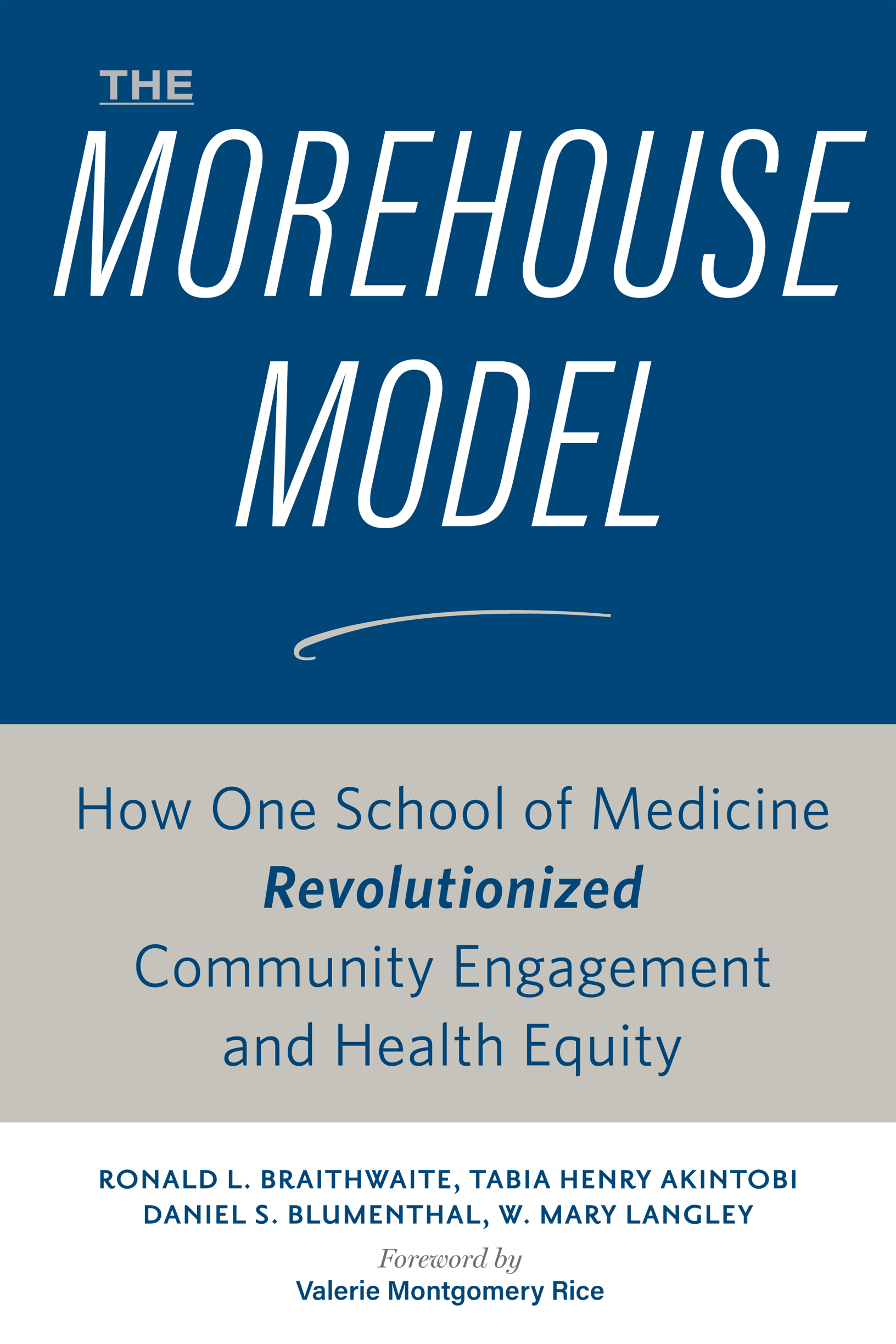 THE MOREHOUSE MODEL MOREHOUSE MODEL How One School of Medicine - photo 1