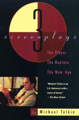 Michael Tolkin - The Player, The Rapture, The New Age: Three Screenplays