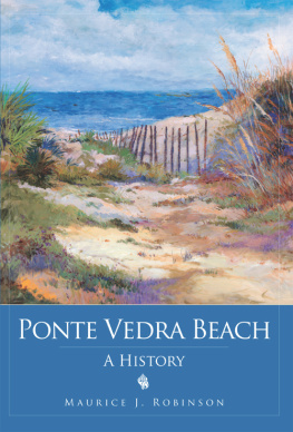 Maurice J. Robinson - Ponte Vedra Beach: A History