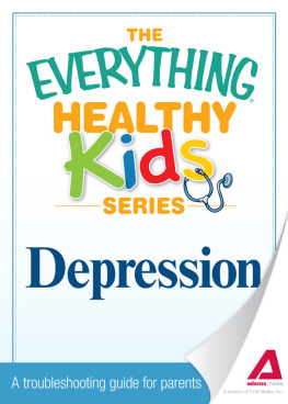 Adams Media - Depression: A troubleshooting guide for parents