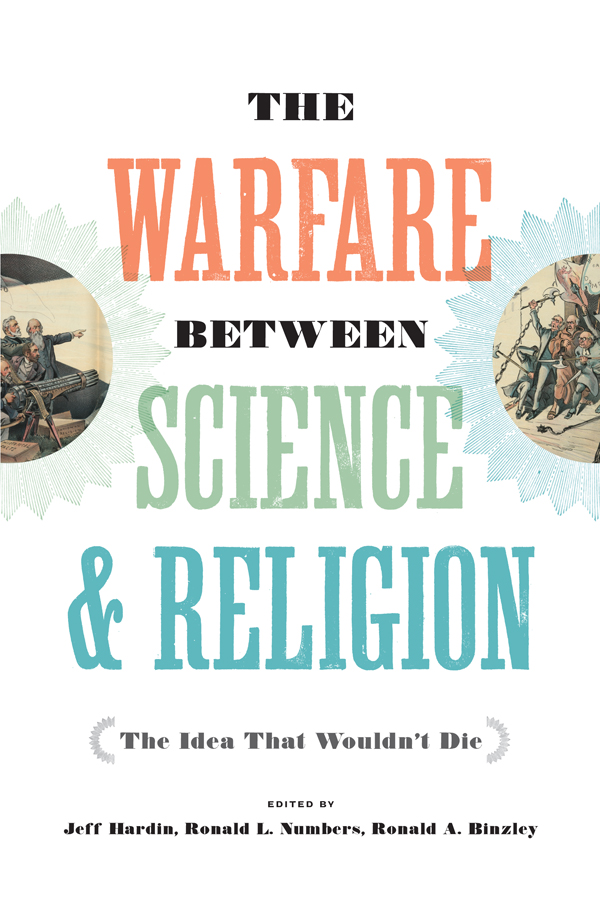 The Warfare between Science and Religion The Warfare between Science and - photo 1