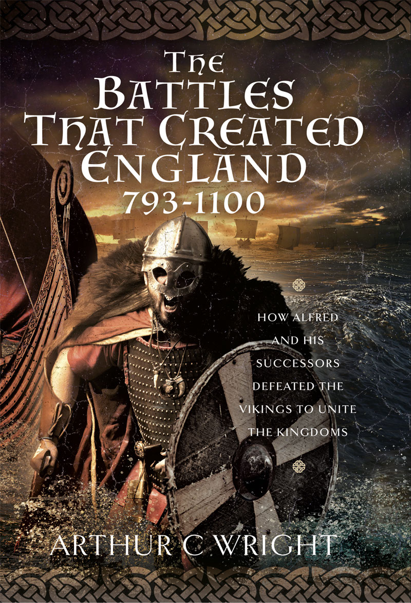 The Battles That Created England 793-1100 The Battles That Created England - photo 1