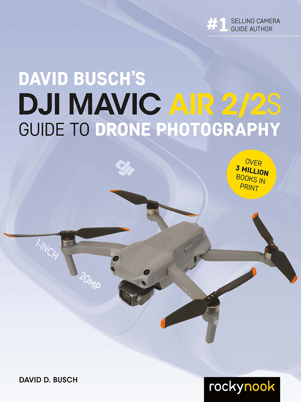 DAVID BUSCHS DJI Mavic Air 22S GUIDE TO DRONE PHOTOGRAPHY DAVID D BUSCH - photo 1