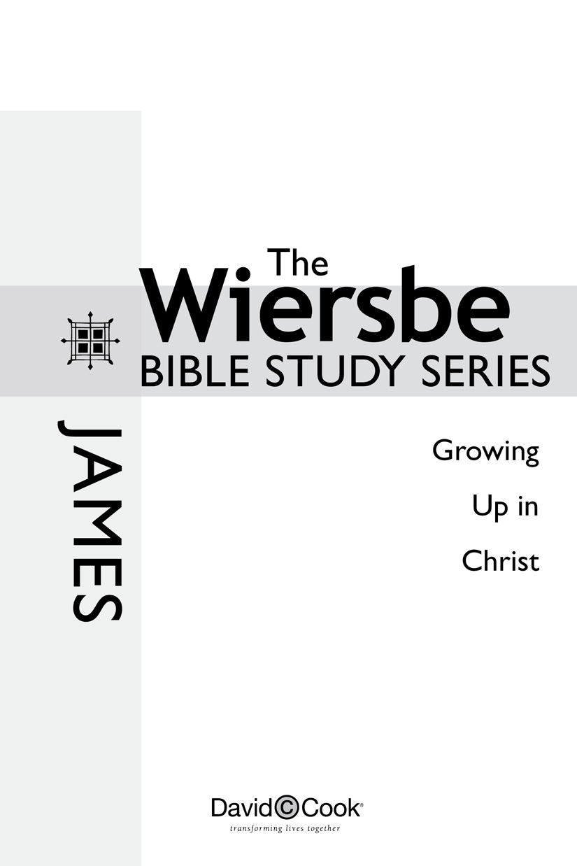 THE WIERSBE BIBLE STUDY SERIES JAMES Published by David C Cook 4050 Lee Vance - photo 1