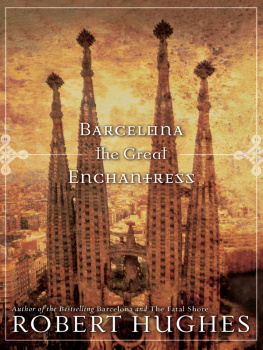 Robert Hughes - Barcelona The Great Enchantress