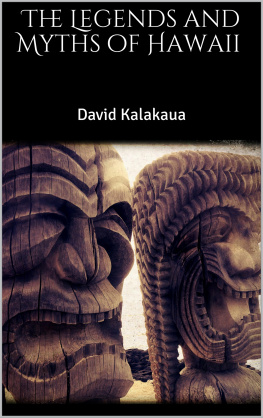 David Kalakaua The Legends and Myths of Hawaii