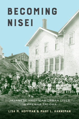 Lisa M. Hoffman Becoming Nisei: Japanese American Urban Lives in Prewar Tacoma