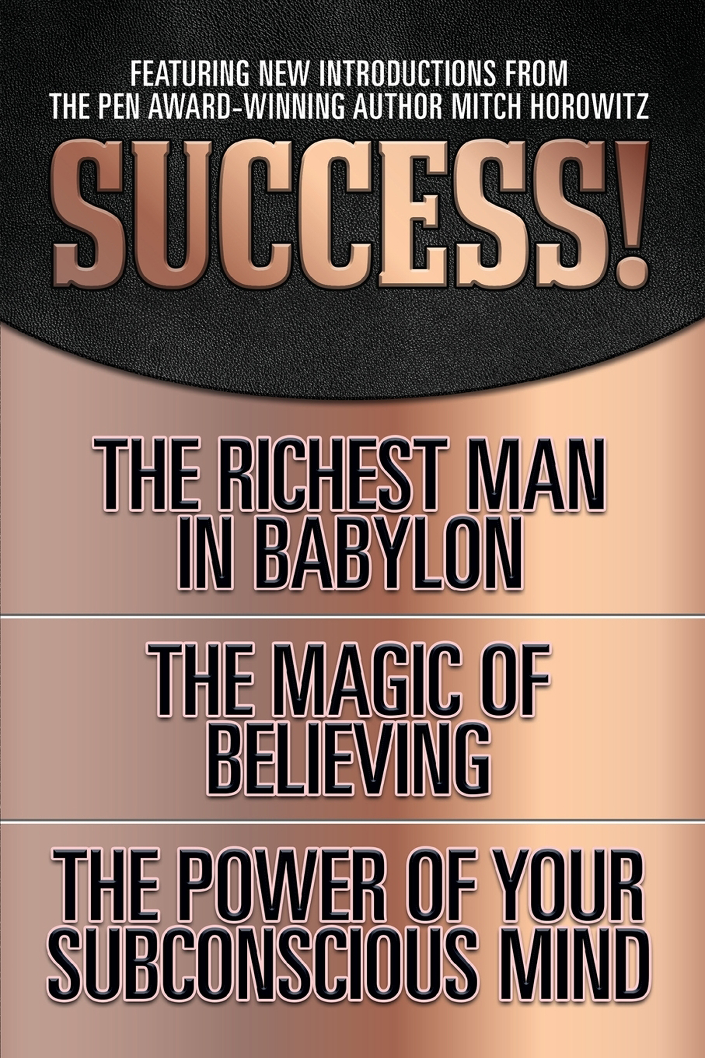 Success Original Classic Edition The Richest Man in Babylon The Magic of Believing The Power of Your Subconscious Mind - image 1