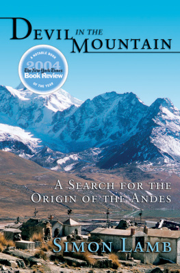 Simon Lamb - Devil in the Mountain: A Search for the Origin of the Andes