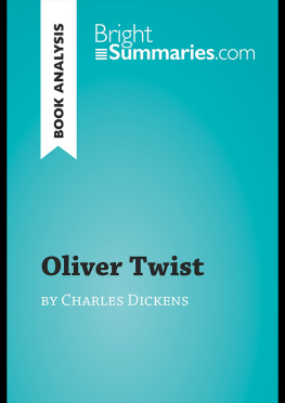Bright Summaries Oliver Twist by Charles Dickens (Book Analysis): Detailed Summary, Analysis and Reading Guide