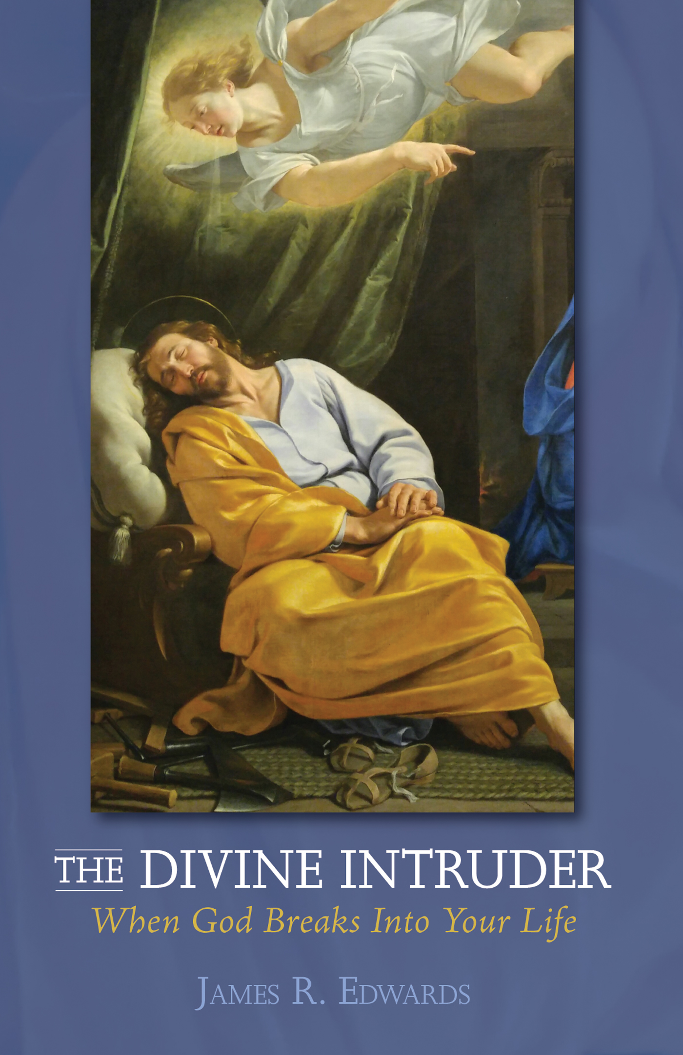 The Divine Intruder When God Breaks Into Your Life James R Edwards - photo 1