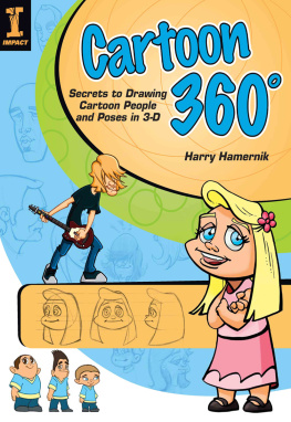 Harry Hamernik Cartoon 360: Secrets to Drawing Cartoon People