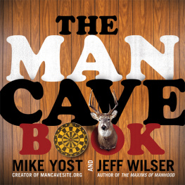 Jeff Wilser - The Man Cave Book