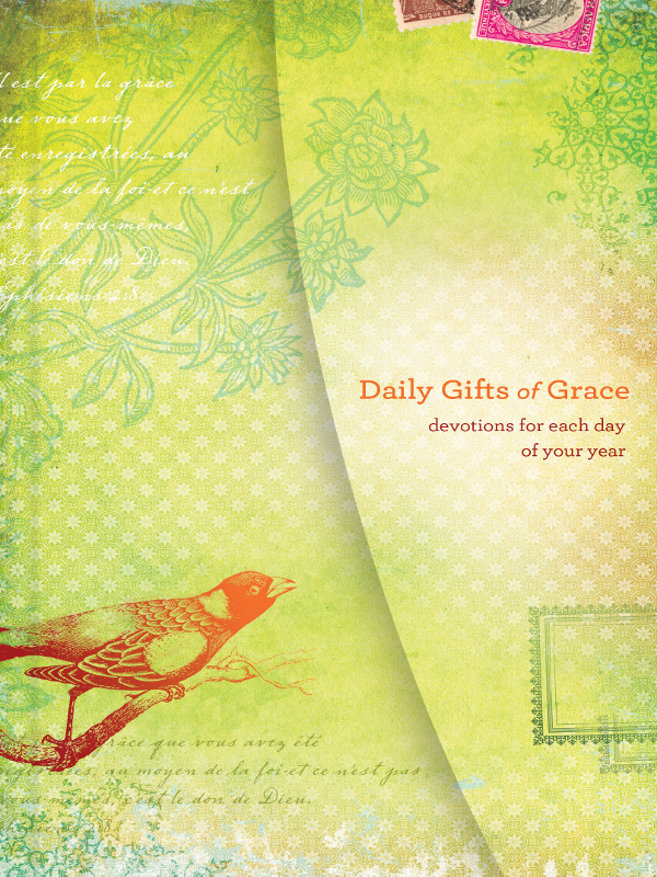 Daily Gifts of Grace Daily Gifts of Grace devotions for each day of - photo 1